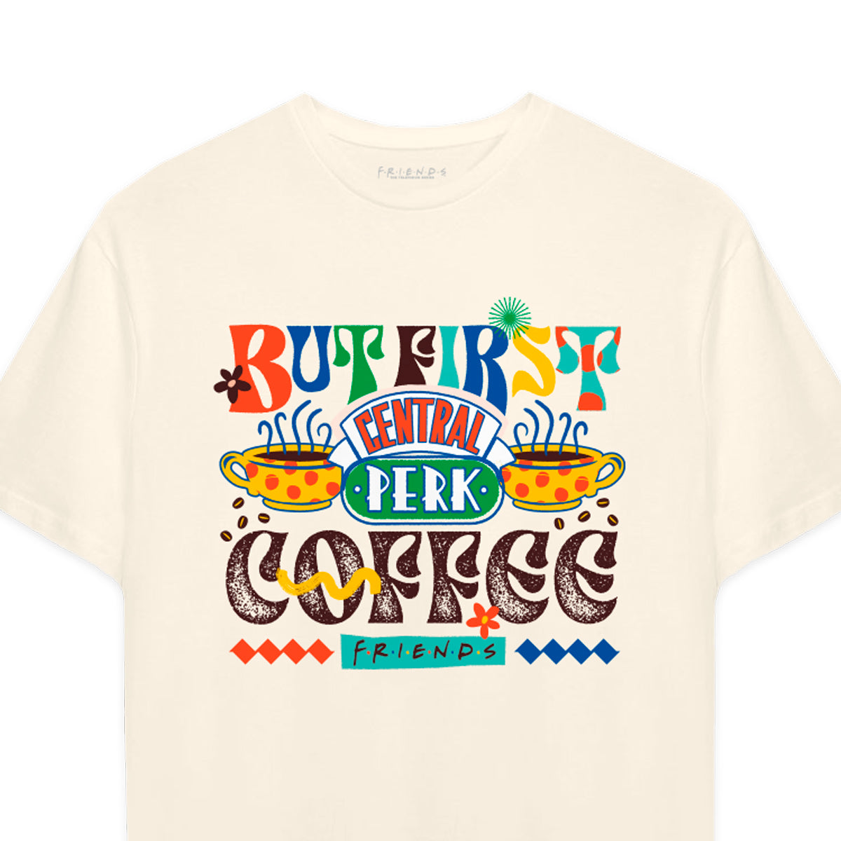 Playera Unisex Friends But First Coffee - Diseño para Fans de Friends - Fan Army